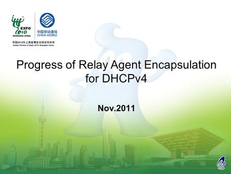 Nov.2011 Progress of Relay Agent Encapsulation for DHCPv4.