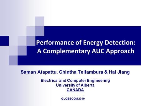 Performance of Energy Detection: A Complementary AUC Approach