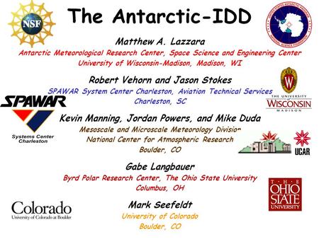Matthew A. Lazzara Antarctic Meteorological Research Center, Space Science and Engineering Center University of Wisconsin-Madison, Madison, WI Robert Vehorn.