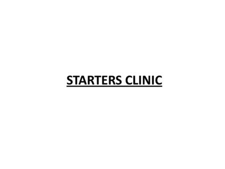 STARTERS CLINIC. INTRODUCTIONS Name Club Officials Experience Why You Want to Be A Starter.