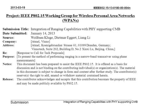 IEEE802.15-13-0180-00-004n Submission Project: IEEE P802.15 Working Group for Wireless Personal Area Networks (WPANs) Submission Title:Integration of Ranging.
