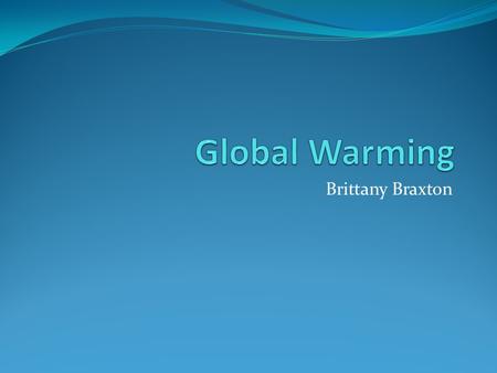Brittany Braxton. 1 st Fact about the Truth That global temperatures are rising. Migrating animals head north earlier because spring temperatures are.