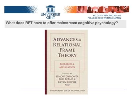 “Being a cognitive psychologist myself, I can see at least three important ways in which RFT can contribute to cognitive science. First, it puts forward.