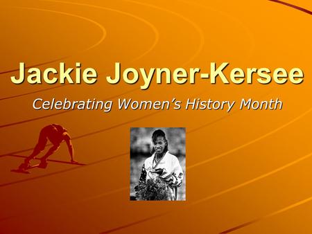 Jackie Joyner-Kersee Celebrating Women’s History Month.