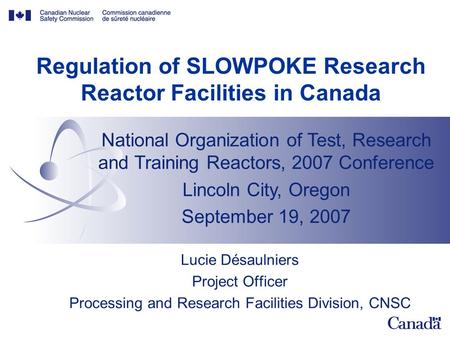 Regulation of SLOWPOKE Research Reactor Facilities in Canada