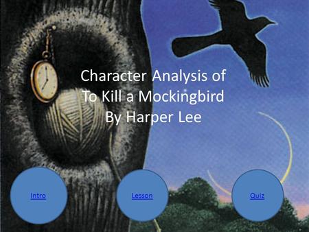 Character Analysis of To Kill a Mockingbird By Harper Lee