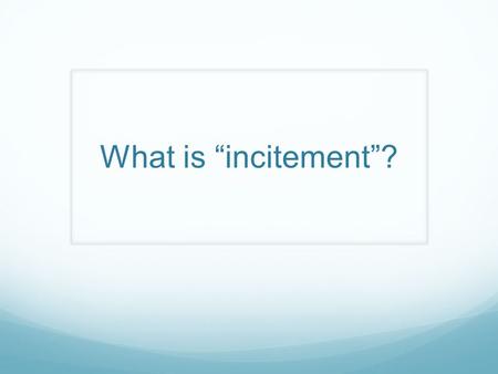 What is “incitement”?. Palestinian Media Watch  eo.aspx?doc_id=11385