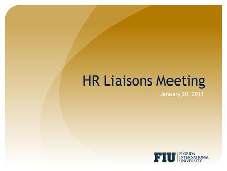 HR Liaisons Meeting January 20, 2011. Agenda Welcome Background Checks Search and Screen Process Student Employment Week Workshops and Online Trainings.