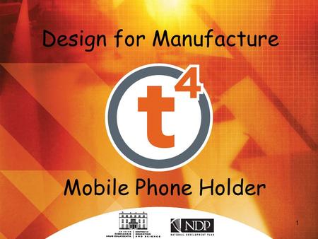 1 Mobile Phone Holder Design for Manufacture. 2 Mobile Phone Holder Project.