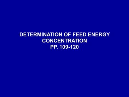 DETERMINATION OF FEED ENERGY CONCENTRATION PP