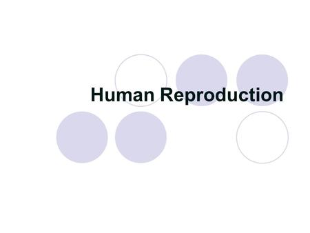 Human Reproduction. Review Both males and females produce specialized sex cells called “gametes.” Both males and females produce specialized sex cells.