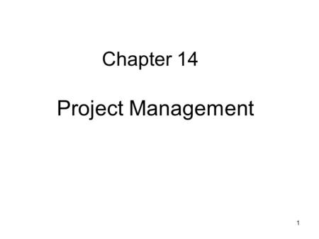 1 Project Management Chapter 14. 2 Lecture outline Project planning Project scheduling Project control CPM/PERT Project crashing and time-cost trade-off.