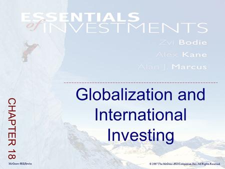 McGraw-Hill/Irwin © 2007 The McGraw-Hill Companies, Inc., All Rights Reserved. Globalization and International Investing CHAPTER 18.