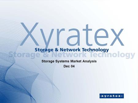 Storage Systems Market Analysis Dec 04. Storage Market & Technologies.
