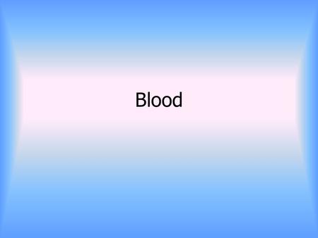 Blood. Essential Life Supportive Fluid Transported in Closed System Throughout Body Through Blood Vessels.