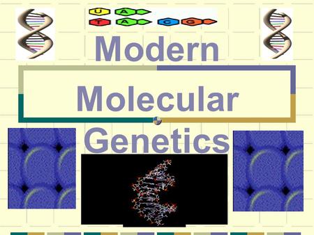 Modern Molecular Genetics. By the early 1920’s, scientists knew that chromosomes were made up of two substances, DNA and protein.