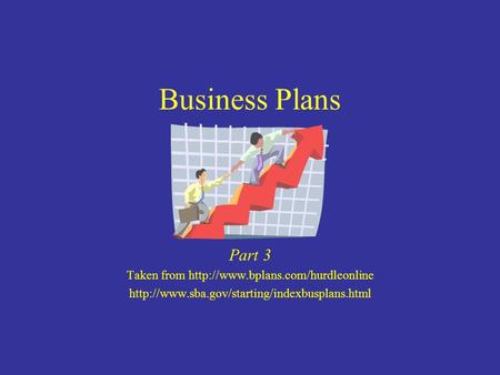 Business Plans Part 3 Taken from
