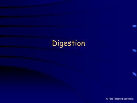 Digestion © PDST Home Economics.