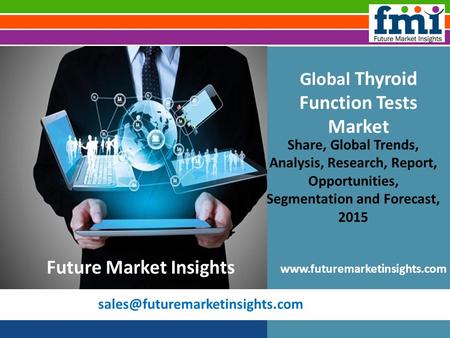 Thyroid Function Tests Market Value and Forecast 2015-2025 by Future Market Insights