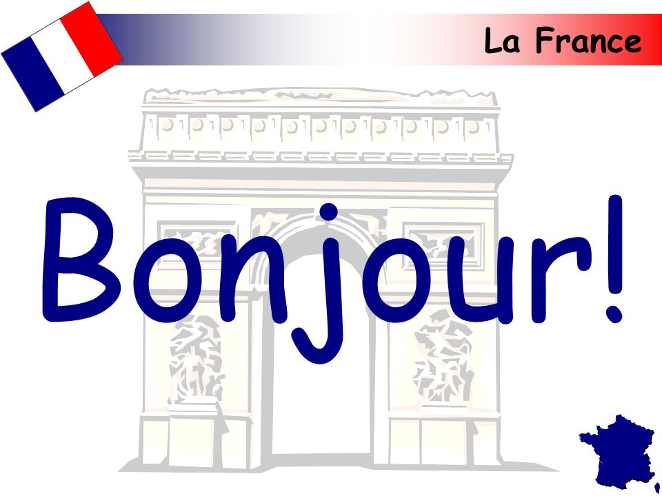 La France Bonjour La France France Is The Largest Country In Western Europe With A Population Of Approximately 56 Million People It Is Bordered By Ppt Download