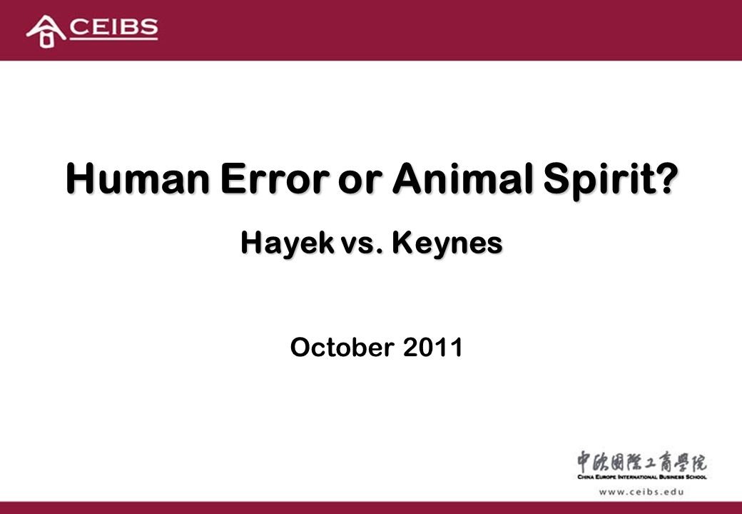 Human Error or Animal Spirit? Hayek vs. Keynes October ppt download