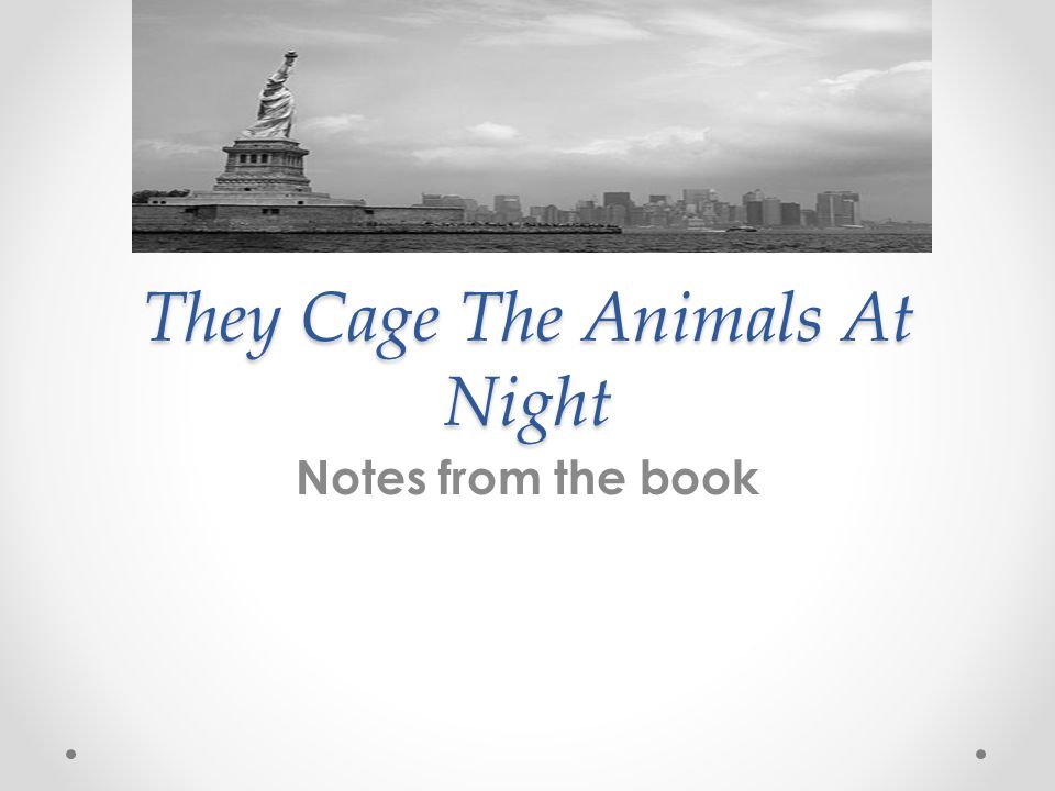 They Cage The Animals At Night - ppt video online download They Cage The Animals At Night - ppt video online download