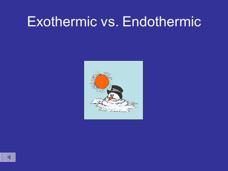 Exothermic vs. Endothermic - ppt video online download