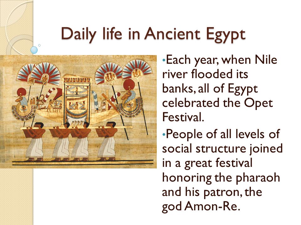 Daily Life In Ancient Egypt Ppt Video Online Download Daily Life In Ancient Egypt Ppt Video Online Download