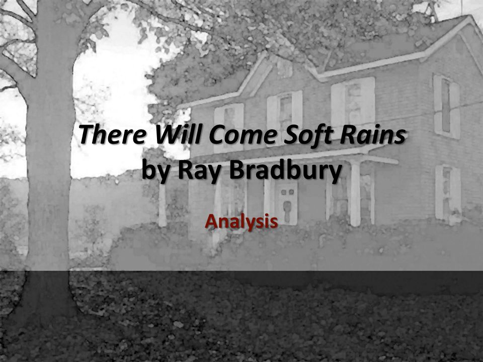 there will come soft rains quotes