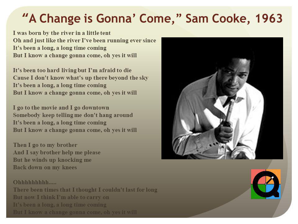 A Change is Gonna' Come,” Sam Cooke, ppt video online download