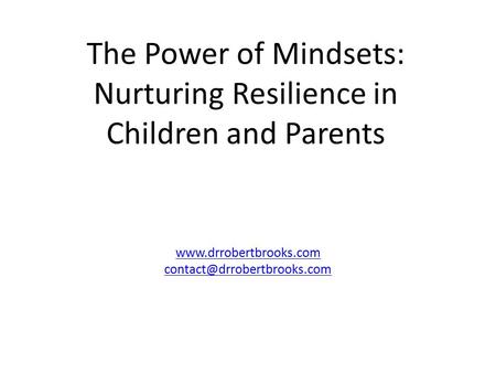 The Power of Mindsets: Nurturing Resilience in Children and Parents
