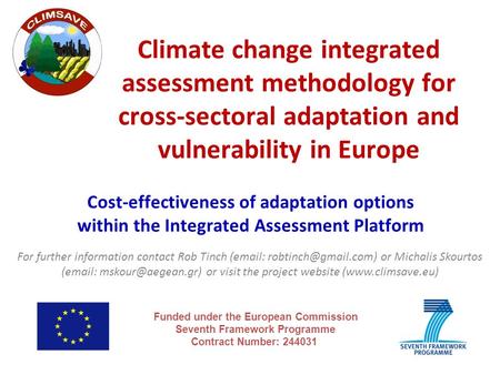 Cost-effectiveness of adaptation options within the Integrated Assessment Platform Climate change integrated assessment methodology for cross-sectoral.