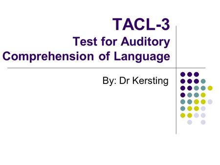 TACL-3 Test for Auditory Comprehension of Language