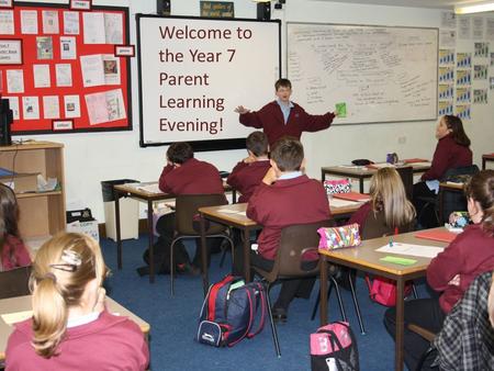 Welcome to the Year 7 Parent Learning Evening!. What is this evening for? To help build the home school partnership To explain aspects of your child’s.