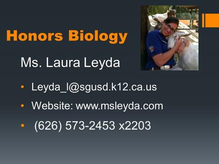 Honors Biology Ms. Laura Leyda (626) x2203
