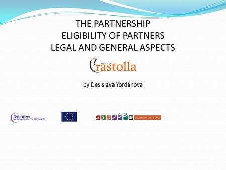 THE PARTNERSHIP ELIGIBILITY OF PARTNERS LEGAL AND GENERAL ASPECTS by Desislava Yordanova.