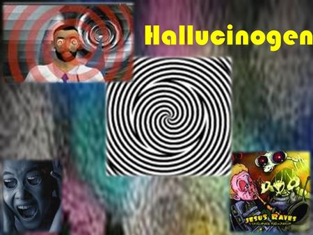 Hallucinogen. What are hallucinogens ? Hallucinogens are a group of drugs that work on the brain to affect the senses and cause ‘hallucinations’ Seeing,
