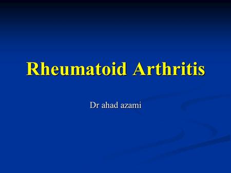 Rheumatoid arthritis pathogenesis ppt,