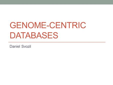 GENOME-CENTRIC DATABASES Daniel Svozil. NCBI Gene Search for DUT gene in human.
