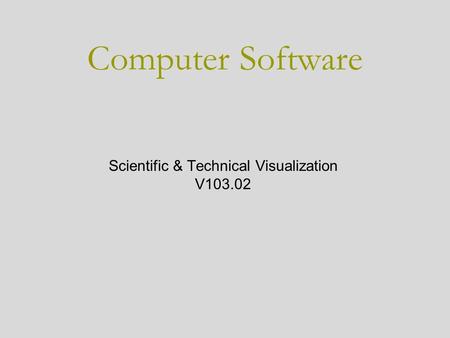 Computer Software Scientific & Technical Visualization V103.02.