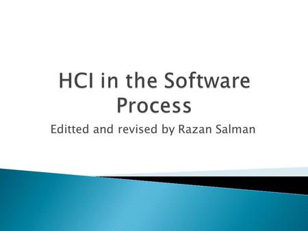 Editted and revised by Razan Salman.  Software engineering and the design process for interactive systems  Usability engineering  Iterative design.