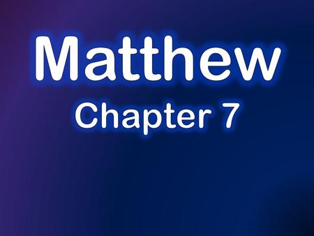 Summary of last time: Chapter 6:31- Chapter 7:12.