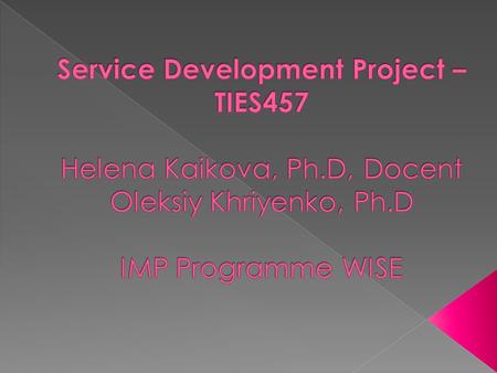  The project goal is to provide an environment and framework for students to get practical experience on real-life service development, going from the.