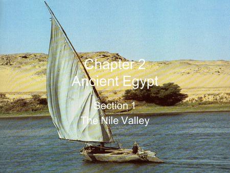 Section 1 The Nile Valley