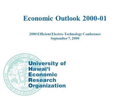 Economic Outlook 2000-01 2000 Efficient Electro-Technology Conference September 7, 2000.