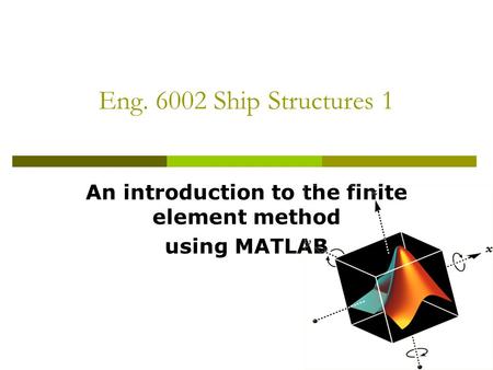 An introduction to the finite element method using MATLAB