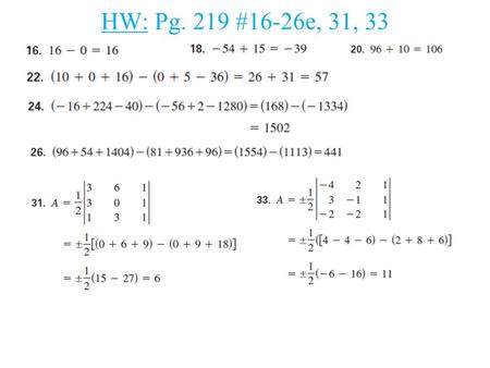 HW: Pg. 219 #16-26e, 31, 33. HW: Pg. 219-220 #37, 41, 45, 49, 59.