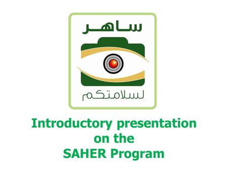 Introductory presentation on the SAHER Program