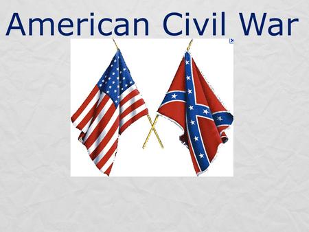 American Civil War. A Quick and Speed y solutio n.