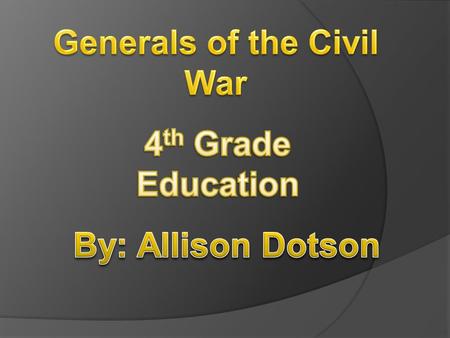 Union General ULYSSES S GRANT  Grant's first Civil War battle after being appointed Brigadier General was the Battle of Belmont. Some of his battles.